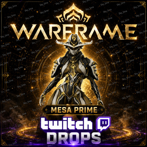 Warframe twitch drops mesa - drops,